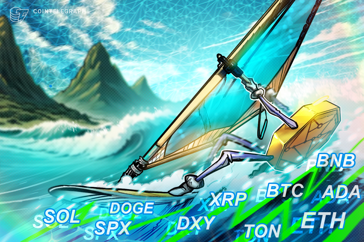 Price analysis 7/22: SPX, DXY, BTC, ETH, BNB, SOL, XRP, TON, DOGE, ADA